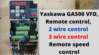 Yaskawa GA500 VFD, remote control, 2 wire control, 3 wire control, remote speed control. ( English )