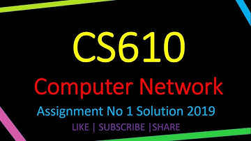 CS610-Computer Network Assignment No 1 Solution 2019