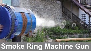 Make a Smoke Ring Machine Gun