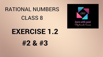 Rational Numbers - EXERCISE 1.2 - #2 - & - #3 - Class 8  - ( NCERT SOLUTIONS )