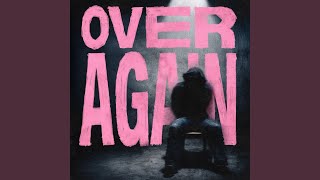 Over Again