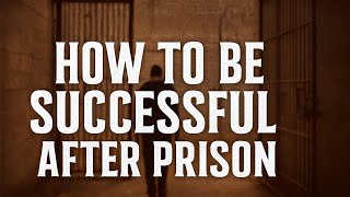 Chris Curtis Breaks Down How To Be Successful After Prison!  