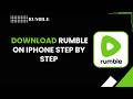 How to Download Rumble on iPhone Step By Step