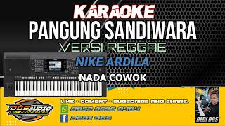 KARAOKE. PANGUNG SANDIWARA  - (VERSI REGGAE) - NIKE ARDILA - NADA COWOK - DGS AUDIO.