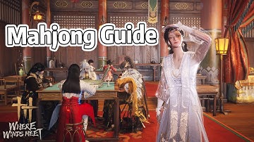 Ultimate Mahjong Guide for Where Winds Meet