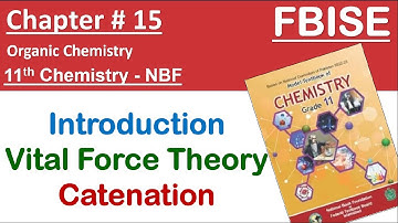 11th Chemistry | Chapter 15 Organic Chemistry | Catenation Explained | FBISE New Syllabus Lecture