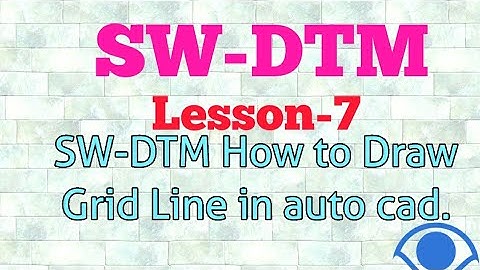 How to Draw Grid Line in auto cad use SW DTM
