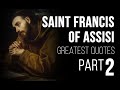 LIFE CHANGING QUOTES by St. Francis of Assisi | PART 2
