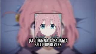 DJ JOANNA X BAHAGIA (Awan Axello) | SPEED UP REVERB