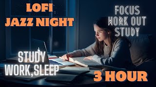 #30 Lofi, Jazz, Hip Hop, Background music,  Chill relaxing music,  for study, for work, night 3 hour