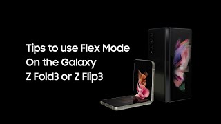 Flex Mode | Tips on using Flex Mode on the Galaxy Z Fold3 or Z Flip3 | Samsung