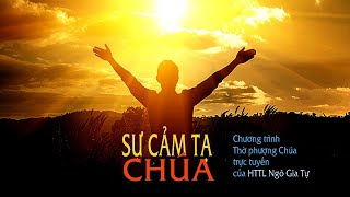 HTTL NGÔ GIA TỰ - Chương trình thờ phượng Chúa - 17/05/2020