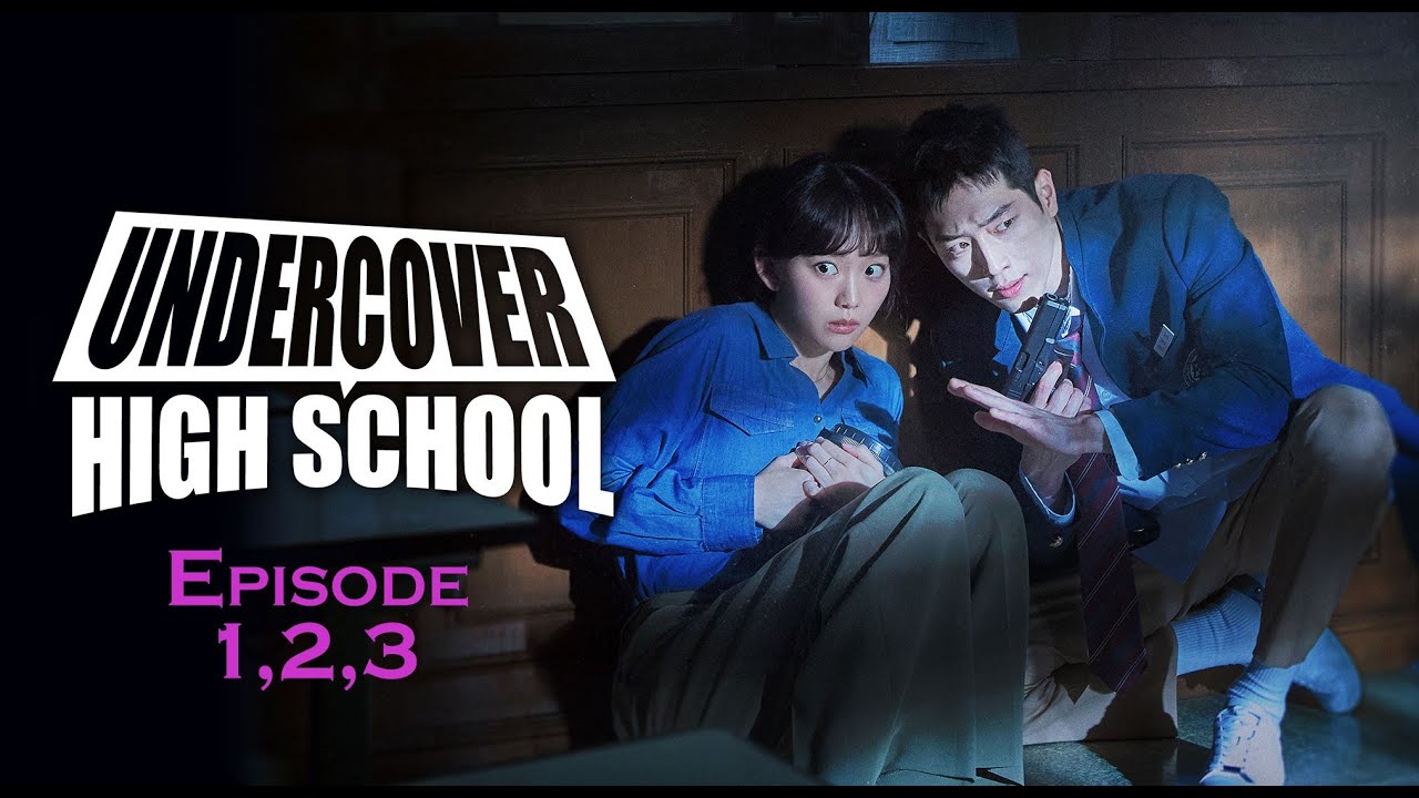 Undercover High School Episodes 1–3 Explained | Full Story & Review (K-Drama) | Cineora