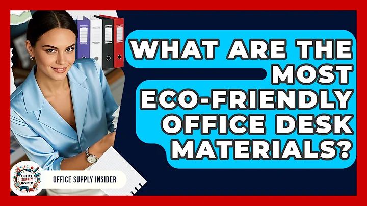 What Are The Most Eco-friendly Office Desk Materials? - Office Supply Insider