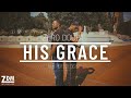 Zero doubt  his grace feat lifeologist official zerodoubtmusic