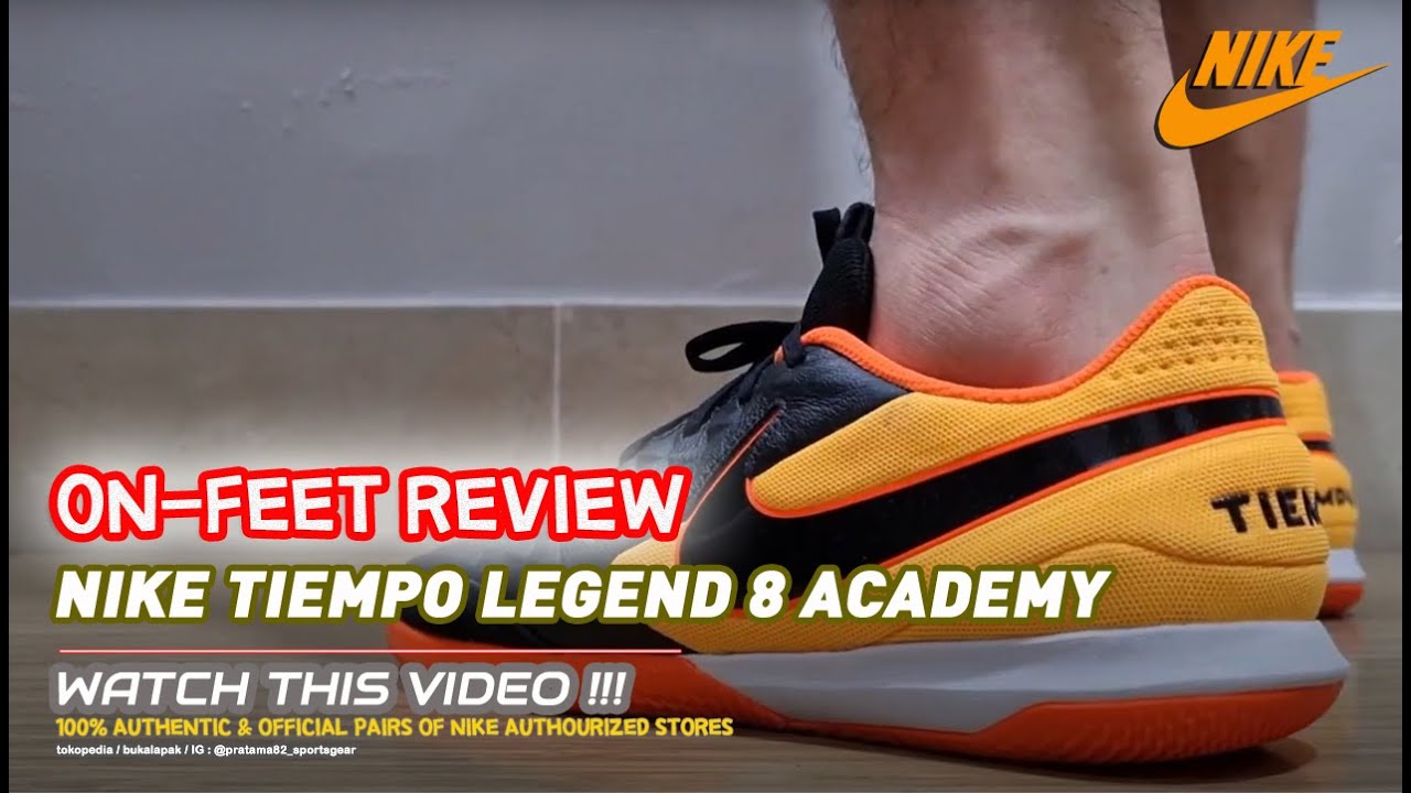 ON-FEET REVIEW / NIKE TIEMPO LEGEND 8 ACADEMY IC INDOOR FUTSAL SHOES (100%  AUTHENTIC) - YouTube