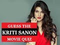 Guess The KRITI SANON Movie By PICTURES | Bollywood Quiz