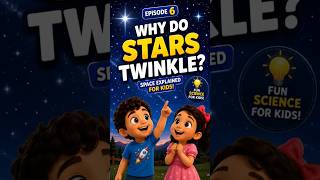 Why Do Stars Twinkle? | Stars Explained for Kids ✨ | Science for Kids