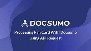 KYC processing with PAN card verification API - Docsumo