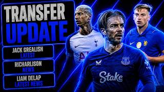 TRANSFER UPDATE | Jack Grealish Latest News | Richarlison Talk | Liam Delap Loan Latest