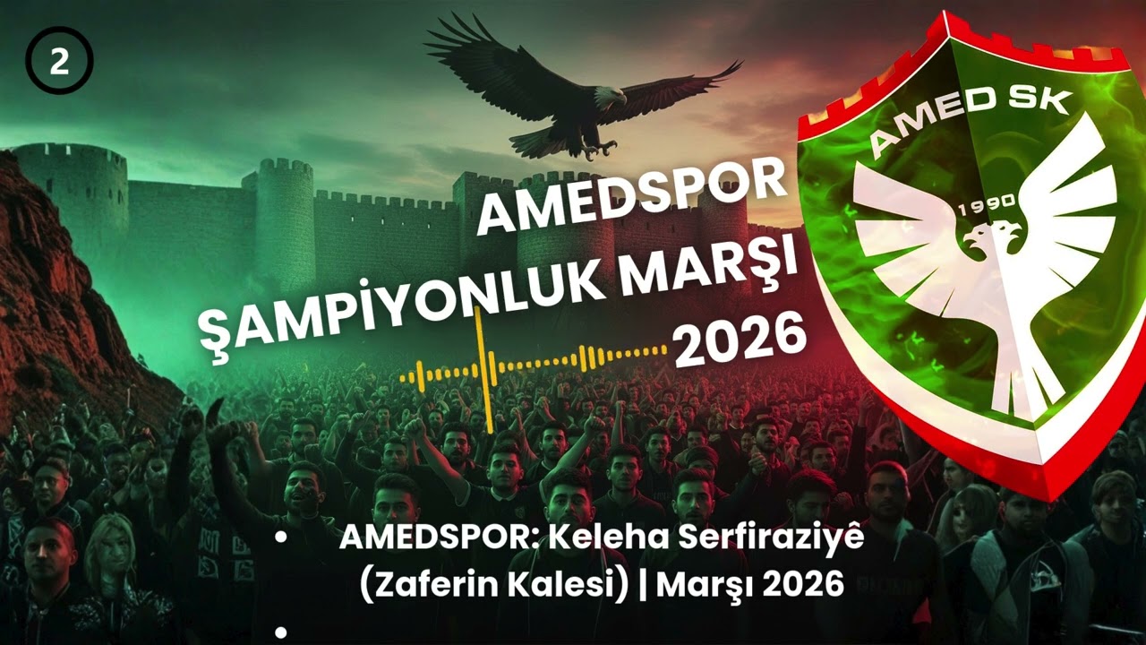 AMEDSPOR: Keleha Serfiraziyê (Zaferin Kalesi) | Resmi Taraftar Marşı 2026