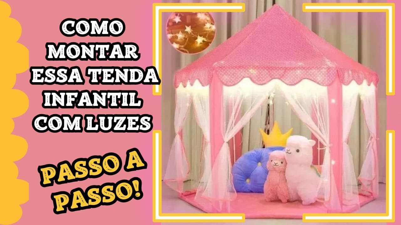 Como montar tenda infantil princesa iluminação LED - Casinha barraca gazebo castelo passo a passo!