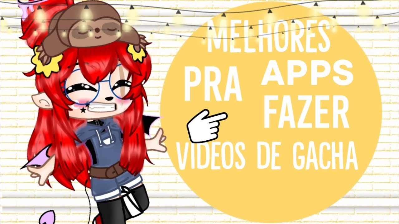 ✨🌻melhores apps para editar vídeos de gacha, GC