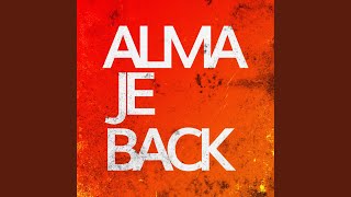 Alma je back