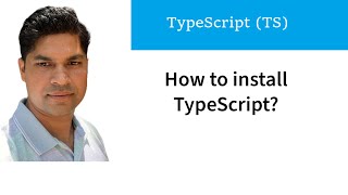 How to install typescript in Hindi? | create a basic program in typescript | Typescript Tutorial