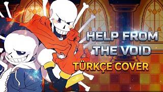 HELP FROM THE VOID - Undertale AU (Türkçe Cover)