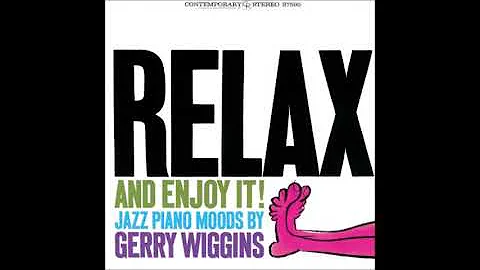 Gerry Wiggins - Relax and Enjoy it (Full Album)