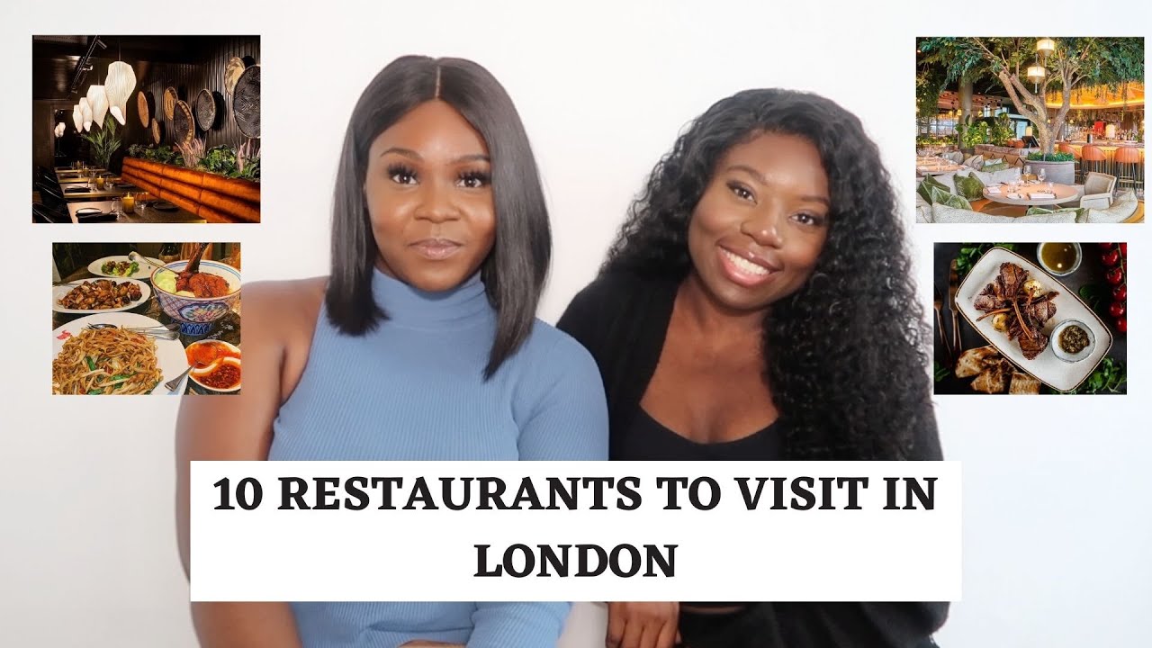 10 RESTAURANTS TO VISIT IN LONDON