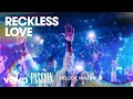 Passion - Reckless Love (Live/Audio) ft. Melodie Malone