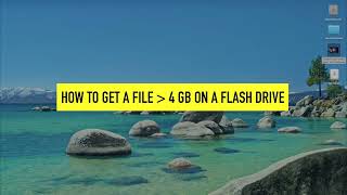 How to Get a File Bigger Than 4 GB on a Flash Drive