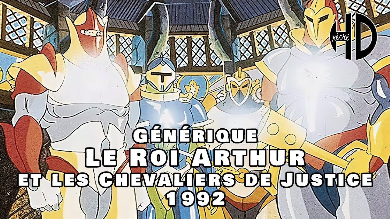 Générique du Roi Arthur et les Chevaliers de la Justice - 1992 - HD