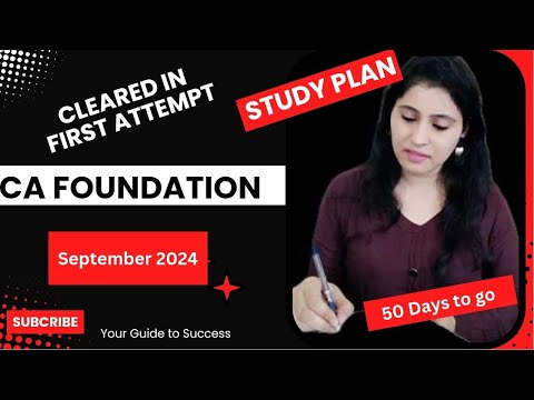 How to Clear CA Foundation | Study Plan | 50 Days | September 2024 ...
