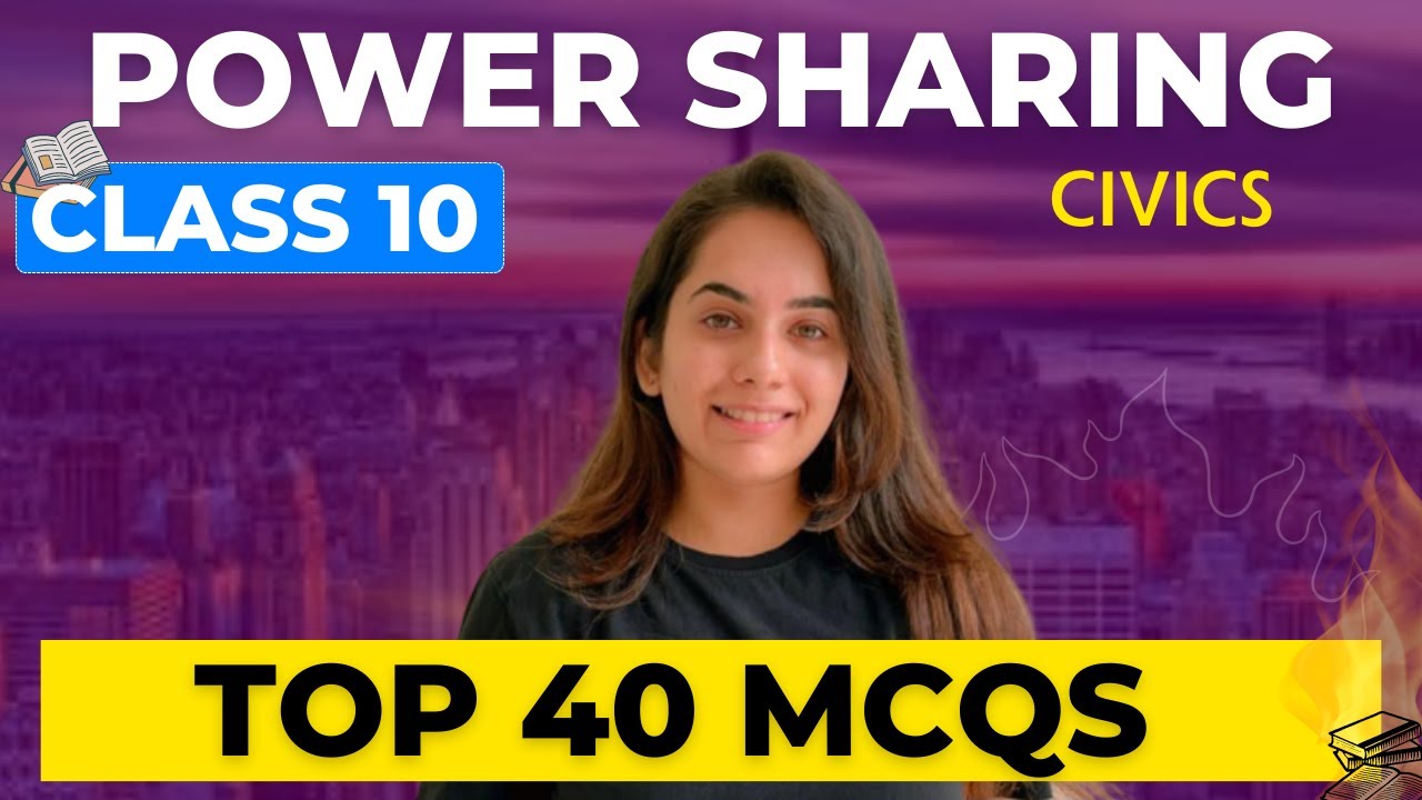 Top 40 MCQ'S 🔥 | Power Sharing 02 | Class 10 Civics Chapter 1