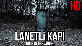 Lanetli Kapı Door In The Woods Orjinal Fragman