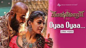 Oyaa Oyaa Song Lyric Video - Kaashmora (Tamil) | Karthi, Nayanthara | Santhosh Narayanan