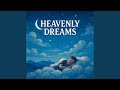 Heavenly Dreams