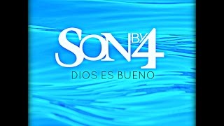 Son By 4 - Dios Es Bueno chords