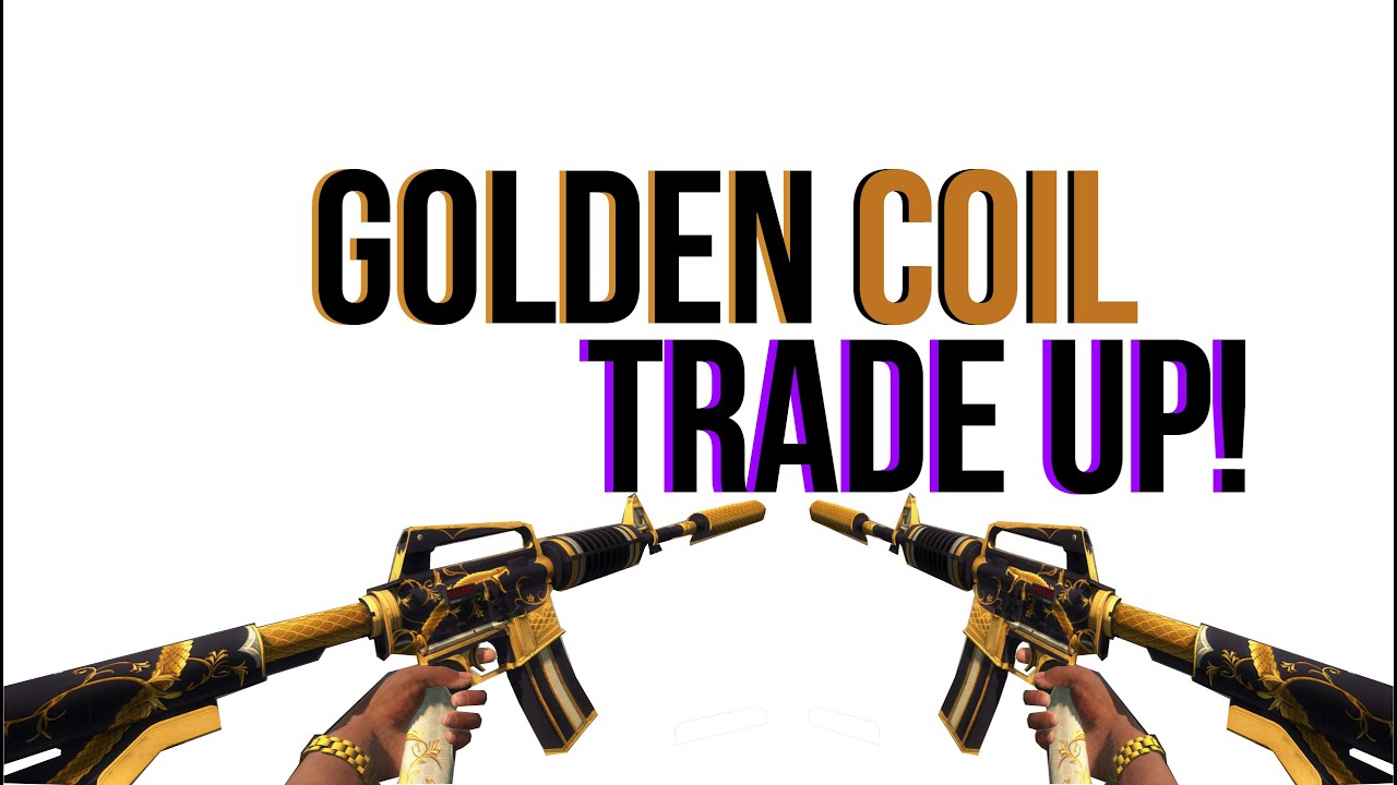 CS:GO GOLDEN COIL TRADE UP!!! - YouTube