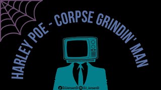 Harley Poe - Corpse Grindin' Man (JD Karaoke)