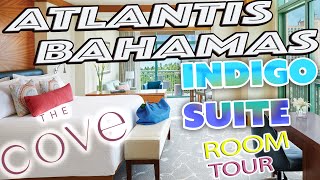 Where To Stay: Atlantis Bahamas The Cove Indigo Suite Room Tour