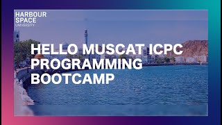 Hello Muscat ICPC Programming Bootcamp
