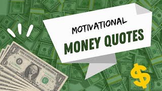money quotes that Will Motivate You