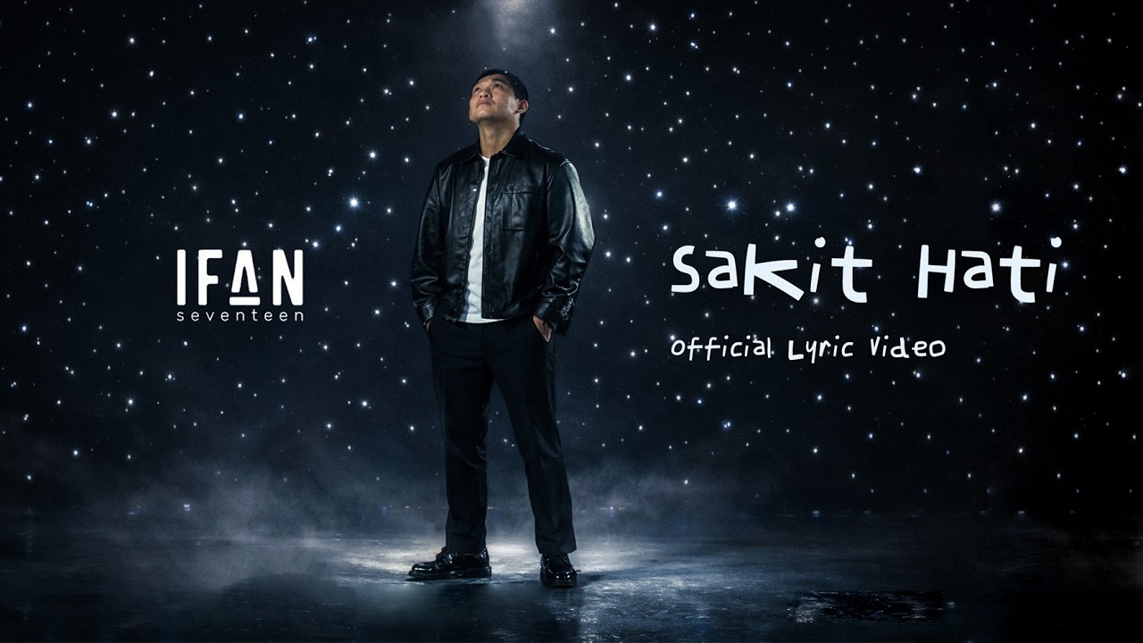 Ifan Seventeen - Sakit Hati  | Official Lyric Video