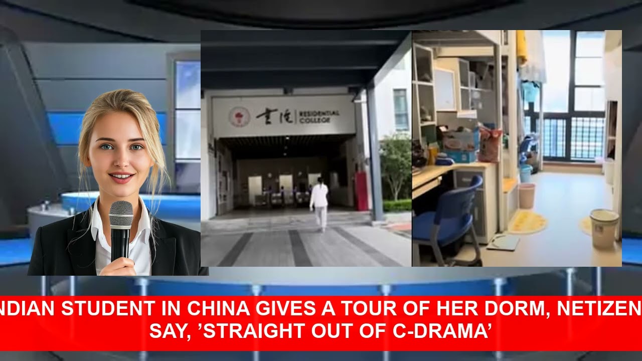 Indian Student In China Gives A Tour Of Her Dorm Netizens Say Straight Out Of CDrama