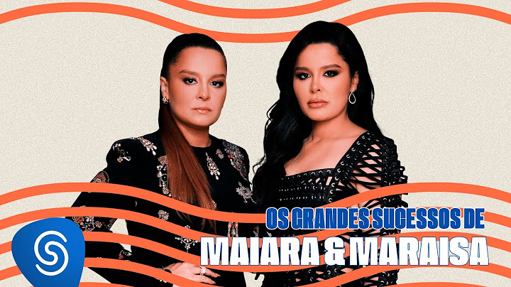 Maiara & Maraisa - Os Grandes Sucessos de Maiara & Maraisa 2024