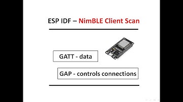 2 - BLE (NimBLE) client for ESP32 in ESP IDF environment scan
